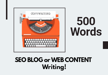 I will write 500+ SEO BLOG or web content.