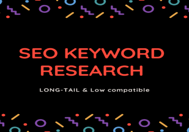 I will do in-depth SEO keyword research for anything else.