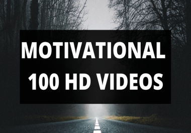 I will give 100 motivational inspiration HD videos