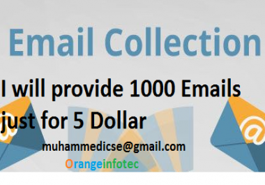 Email Collection,  I will provide you 1000 emails