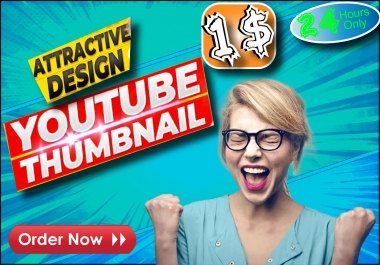 I will design 3 viral and eye-catching youtube thumbnails less than 24 hours