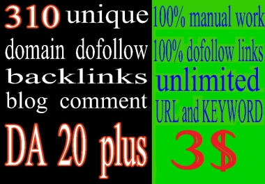 310 Unique Domain manual dofollow Backlinks in DA 20plus