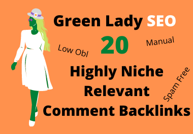 Green Lady SEO 20 Highly Niche Relevant blog comment backlinks to rank at 1st Low obl links