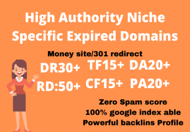 I will Find high DA, Pa, DR, TF, CF expired domains for money site and 301 redirect