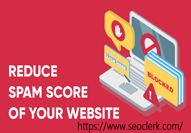 Reduce Website Spam Score, remove Bad Backlinks, Disavowing Spammy Backlinks