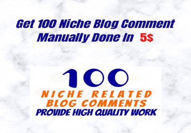 Get 100 Niche Blog Comment Manually Done in Cheap Rate