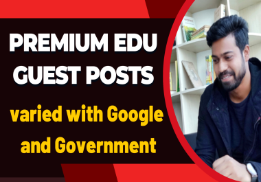 5 Premium guest posts on Edu site,  91 DA,  Varied with Google and Government