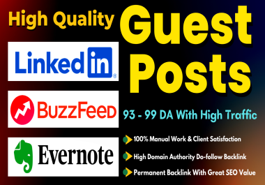 Write and Publish 3 Guest Posts on LinkedIn,  BuzzFeed and Evernote with Dof0llow Link DA 93-99