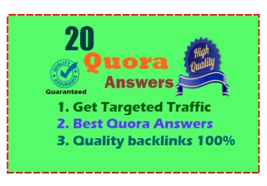Get targeted traffic with 20 Authentic Quora Answers.