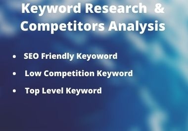 I will do Keyword research and competitors analysis for your targeted niche