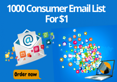I will provide you 1000 Consumer Email List