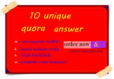 Boost your website by 10 Unique and HQ Quora answer get targeted traffic and high backlink