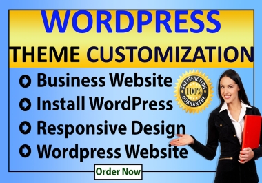I will install wordpress theme customization as your requirements