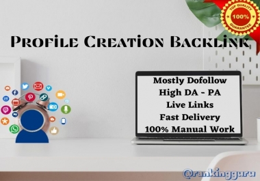I will do 299+ very High DA-PA and Low Spam Score Social Profile Creation Backlinks by 48 hours