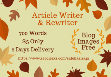 I will write SEO optimized articles and blogs on any topic. Article of 700 words in 5.