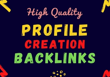 I will provide 200 high pa da dofollow profile creation backlinks