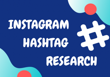 I will research and find proper hashtags for your instagram engagement