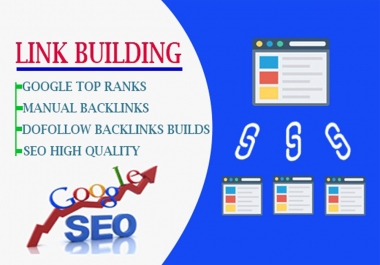 I will create 100 SEO high quality dofollow and white hat manual backlinks building for top ranks
