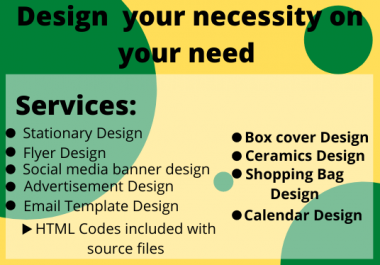 I will design any of your designs along with templates