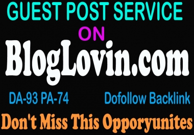 write and publish guest post on Bloglovin. com,  High Quality blog DA93