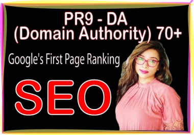 Do 30 PR9-DA Dommain Authority 70+ By Googles First Page Ranking SEO