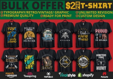 I will do Custom,  Typography,  Bulk t shirt and Trendy t shirt design