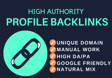 I will Create 30 SEO Dofollow Profile Backlinks with High Quality DA and PA Site