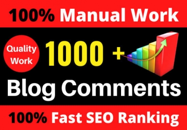 I will 1000 high quality blog comment fast ranking