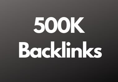 500K dofollow backlinks high da and pa sites for multitier backlink for youtube and website