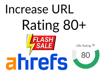 I will increase url rating ur to 80 plus guaranteed