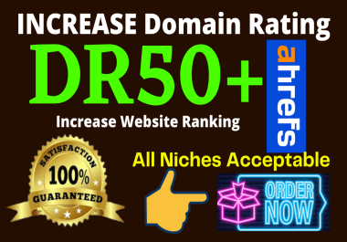 I will increase domain rating DR 50 plus with authority backinks