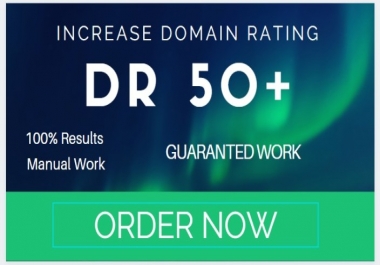 I will increase domain rating DR 50 plus with authority backinks