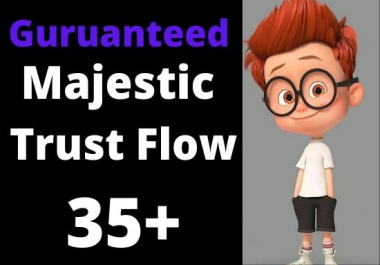 I will increase majestic trust flow tf 35 plus guaranteed