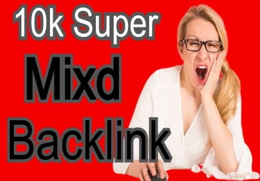 I will do 10k Super Mixd Backlink For your site