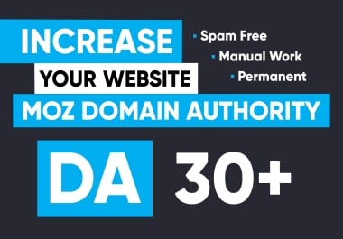 Increase Moz DA 30+ PA 30+ Safe and Guaranteed