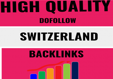 I will build switzerland google ranking with 35 high quality swiss backlinks