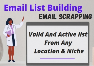 I will provide targeted Email list or Email Database from any niche and location