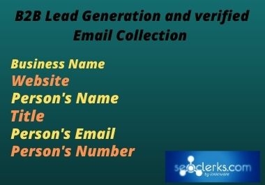 I will do targeted B2B Lead Generation and collect verified Emails