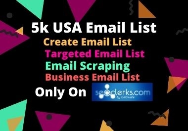 I will collect you targeted 5k USA Email List