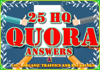 25 high-quality Quora Answer with keywords,  Traffics & URL