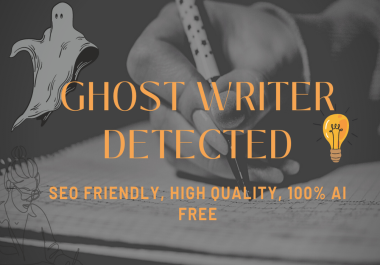 I will Be The Ghost Writer For Your Project