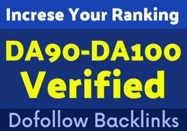 I will give you verified 20 DA90-DA100 High PR Dofollow Backlinks to Rank Higher