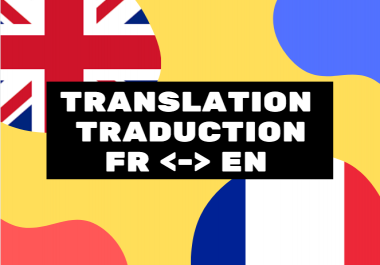 I will translate your document from english to french and vice versa