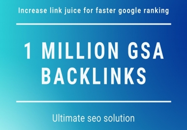 1 Million highly verified GSA backlinks for Multi-Tie...