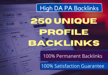 Create for You 250 Unique Profile High DA PA SEO Backlinks