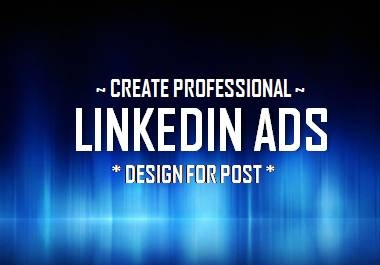 I will create professional LinkedIn ads design
