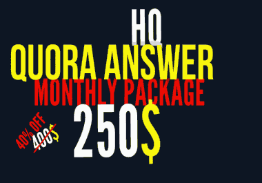 Provide Monthly Quora Answers Package To Promote Your Website