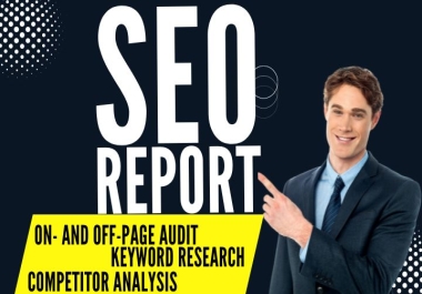 Get your website SEO audit report,  keyword research and competitor analysis