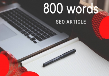 Get 800 words high quality SEO optimized content and article for your site