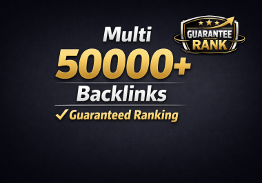 Multi Tier Premium Version - 50,000+ Backlinks Guaranteed Ranking